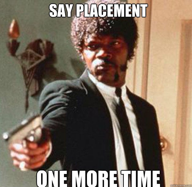 Placement Experience